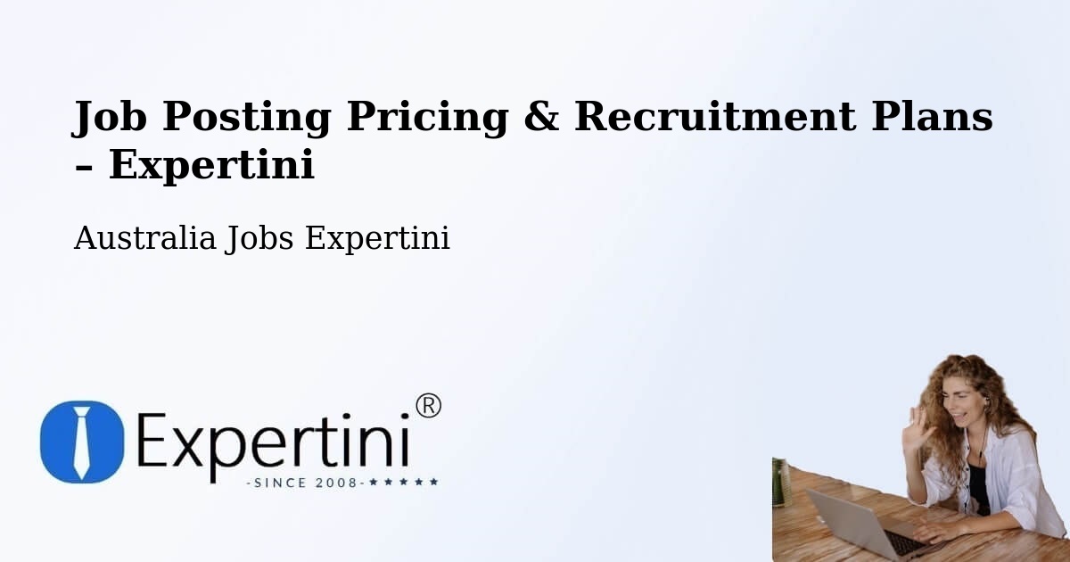 Job Posting Pricing & Recruitment Plans – Marulan - Marulan, Australia Jobs Expertini